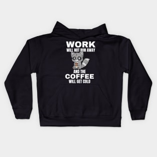 Raccoon Quotes, Work and Coffee Kids Hoodie